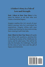 Load image into Gallery viewer, Dad, I Want to Hear Your Story: A Father’s Guided Journal To Share His Life & His Love (Hear Your Story Books)