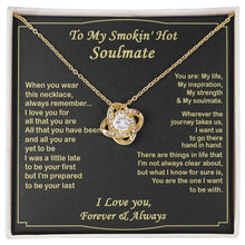 Load image into Gallery viewer, Gift for Your Soulmate - You Are My Inspiration 1 - Love Knot Valentine's Day, Birthday Gift, Anniversary Gift, Gift for Wife, Gift for Girlfriend.
